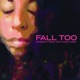 Fall Too feat Heidi Vogel Single