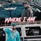Where I Am feat Oun P Single