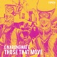 Those That Move Single