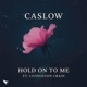 Hold On To Me Single