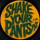 Shake Your Pants Single