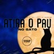 Atira o Pau no Gato feat DJ Keven WT Single