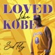 Loved Like Kobe Westside feat Dj arkiTECH Single