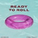 Ready to Roll Single