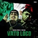 Vato Loco feat El Niño Del Parke Single
