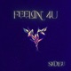 Feelin 4 U Single