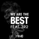 We Are the Best feat 3R2 Single
