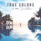 True Colors feat Daniel Robinson Single