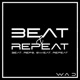 BEAT REPEAT Beat Reps Sweat Repeat Single