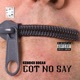Got No Say Single
