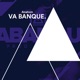 Va Banque Single