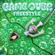 GAME OVER FREESTYLE Single