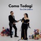 Como Tedagi Single