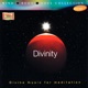 Divinity Divine Music For Meditation