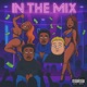 In The Mix feat Chev HarveyRose Single