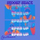 Skooby Snack Sped Up Single
