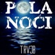 Pola Noći Single