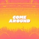 Come Around feat Hi Rez Single