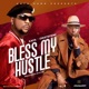 Bless My Hustle feat Oritsefemi Single