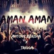 Aman Aman Single