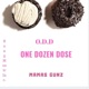 O D D One Dozen Dose