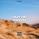 Out Of Town feat dead B Oi Single