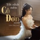 Tốt Nhất Nên Cô Đơn Cover Single