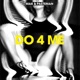 Do 4 Me Single