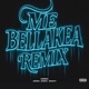 ME BELLAKEA RMX feat JSARIO BUBUU WHAITY Single