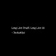 Long Live Trust Us Single