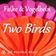 Two Birds Single