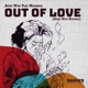 Out of Love Afro Wav Rework feat Mandisa Single