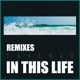 In This Life Remixes Single