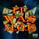 It was M O E feat Dom Causey Single