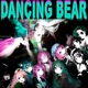 Dancing Bear Single