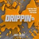Drippin Single