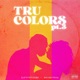 Tru Colors Pt 3 Single