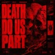 DEATH DO US PART feat Blvkstn Single
