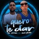 Quero Te Dar Single