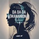 Da Da Da Wananiona EP