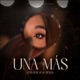 Una Más feat Lil Benjas Single