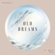 Old Dreams Single feat Beta Max Single