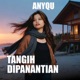 Tangih Dipanantian Single