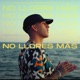 No Llores Más Single