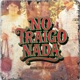 No Traigo Nada Single