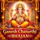 Ganesh Chaturthi Bhajan EP