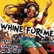 Whine For Me Single