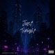 Just Tonight feat EFC Single