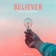Believer Single