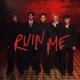 Ruin Me Single